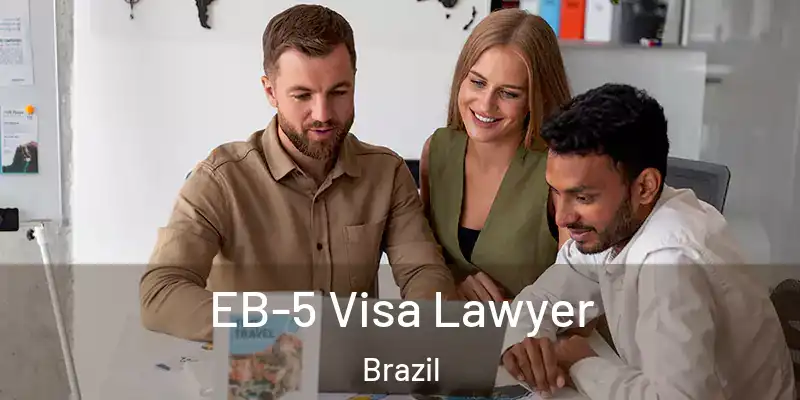  EB-5 Visa Lawyer Brazil