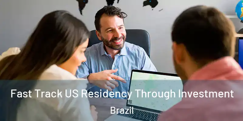  Fast Track US Residency Through Investment Brazil