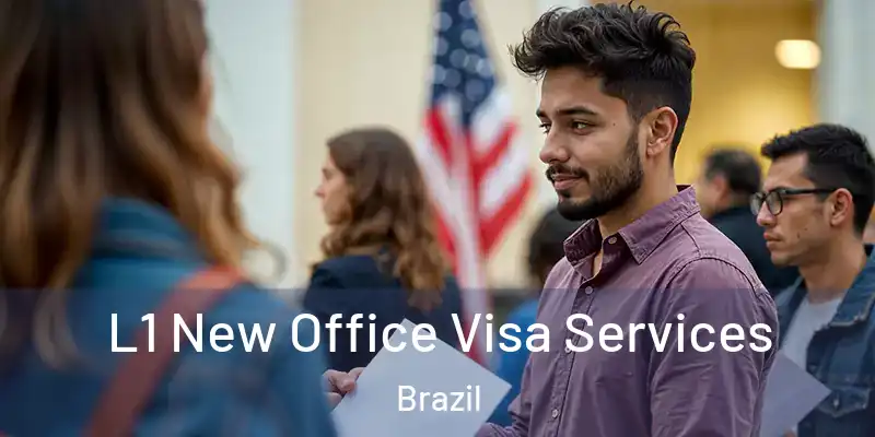  L1 New Office Visa Services Brazil