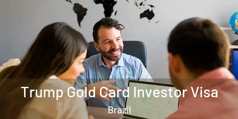  Trump Gold Card Investor Visa Brazil