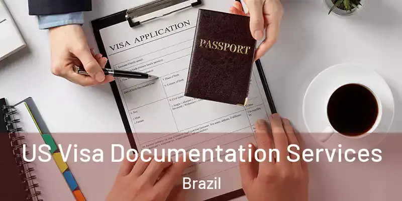  US Visa Documentation Services Brazil
