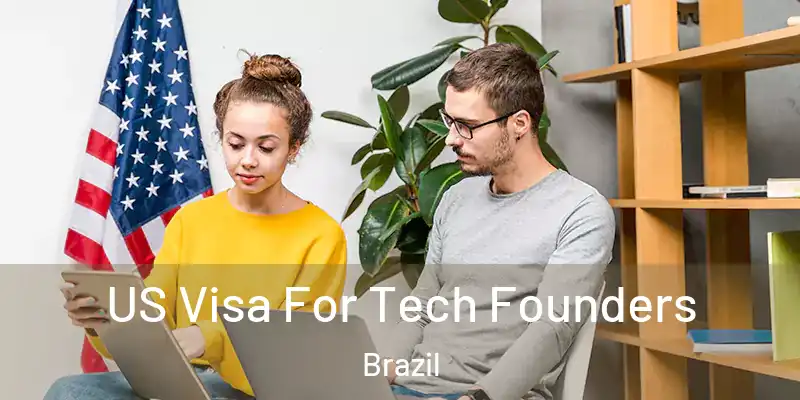  US Visa For Tech Founders Brazil