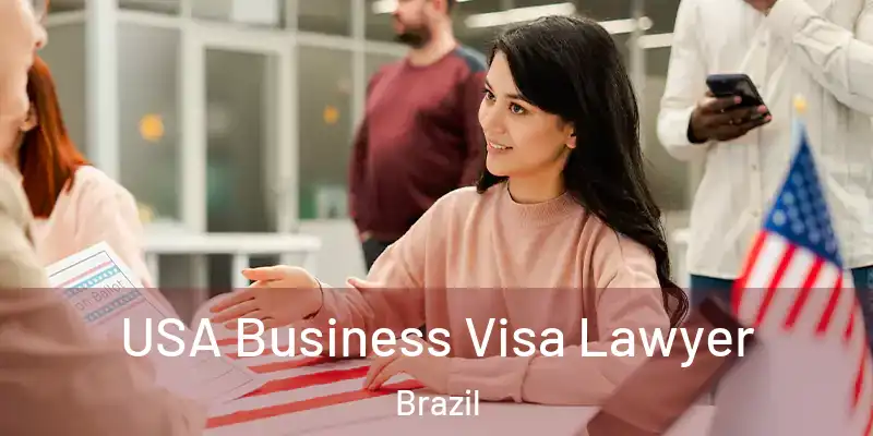  USA Business Visa Lawyer Brazil